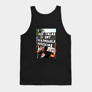 SKIN COLOR IS NOT REASONABLE SUSPICION Tank Top